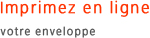 Imprimer en ligne votre enveloppe