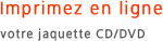 Imprimer en ligne votre jaquette CD/DVD